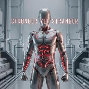 Stronger yet Stranger