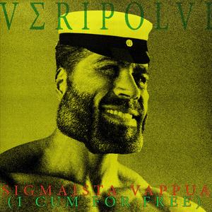 SIGMAISTA VAPPUA (I Cum for Free)