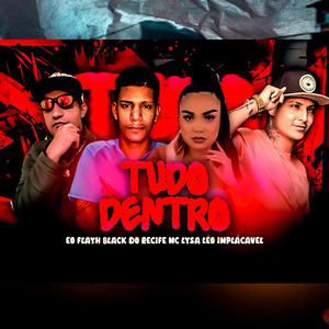 Tudo Dentro