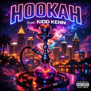 Hookah (feat. Kidd Kenn)
