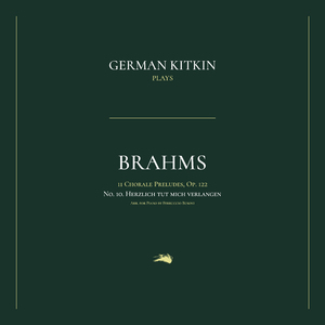 11 Chorale Preludes, Op. 122: No. 10. Herzlich tut mich verlangen (Arr. Ferruccio Busoni for Piano)