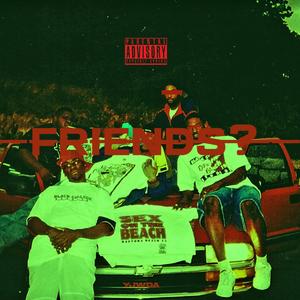 Friends?