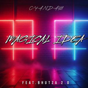 Magical Idea (feat. Bhutza 2.0)