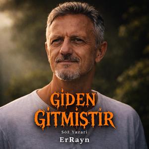 GİDEN GİTMİŞTİR