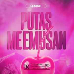 Las Putas Me Emusan