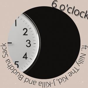 6 O'Clock (feat. Nilly The Kid, J-Killa & Buddha Sack)