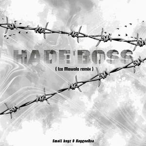 Hade'boss (feat. KaygeeRsa) (Iza Mawala remix)
