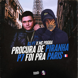 Procura de Piranha - P7 Foi pra Paris