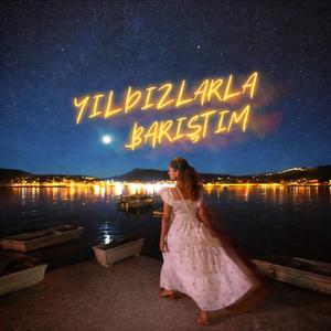 Yıldızlarla Barıştım