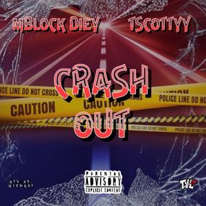 CRASH OUT (feat. MBlock Die Y)
