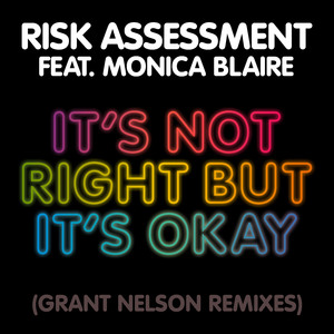It’s Not Right But It’s Okay (Grant Nelson Remix)