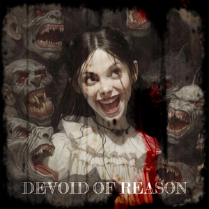 Devoid of Reason