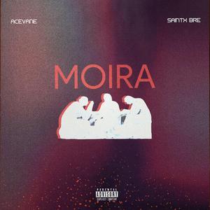 Moira (feat. SaintX Bre)