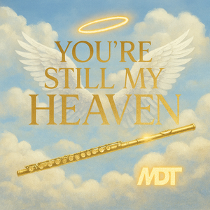 You're Still My Heaven