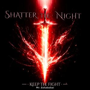 Shatter The Night (feat. Mr. Eskabobai) (Remix)
