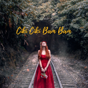 Ciki Ciki Bam Bam (Remix)