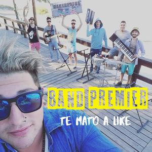Te Mato a Like (Band Premier)