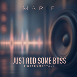 Just add some bass (Instrumental)