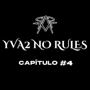 YVA2 NO RULES (CAP #04)