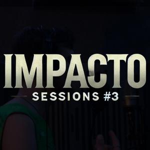 IMPACTO Sessions #3 (feat. Aitor Bernal & Haiko)