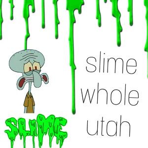 Slime whole utah