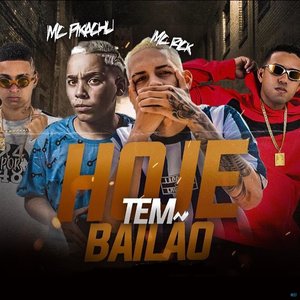 Hoje Tem Bailão (feat. Mc Rick & Mc Pikachu)
