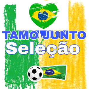 TAMO JUNTO SELEÇÃO