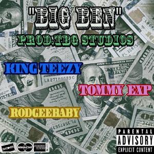 Big Ben (feat. Tommy EXP, RodGeeBaby & Tru To Money)