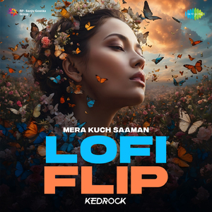 Mera Kuch Saaman (Lofi Flip)