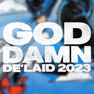 GOD DAMN (DE'LAID 2023)