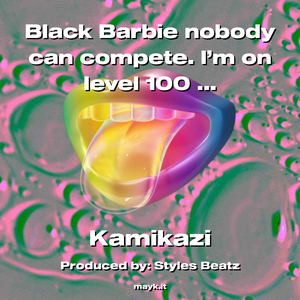 Black Barbie nobody can compete. I’m on level 100 yeah level one.