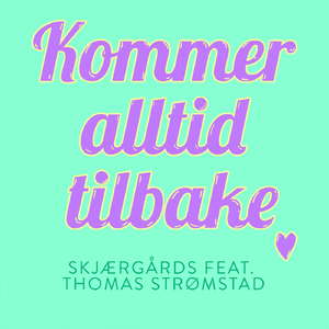 Kommer alltid tilbake (feat. Thomas Strømstad)