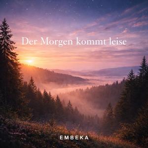 Der Morgen kommt leise