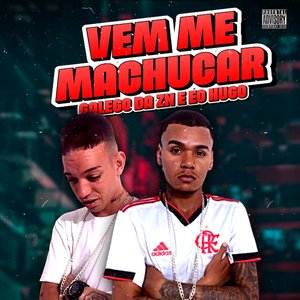 Vem Me Machucar