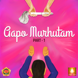 Aapo Murhutam, Pt. 1 (Diksha Muhrat Song)