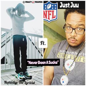 Never Been A Sucka (feat. Just Juu)