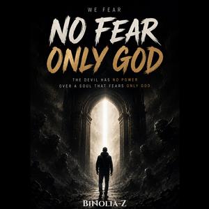 NO fear only GOD