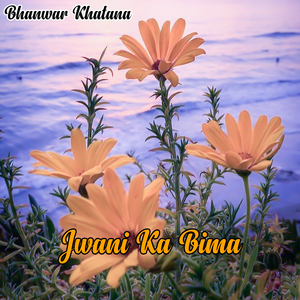 Jwani Ka Bima