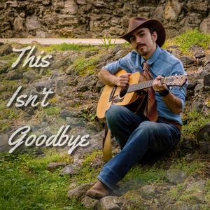 This Isn't Goodbye