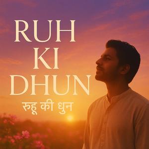 Ruh Ki Dhun (रूह की धुन)