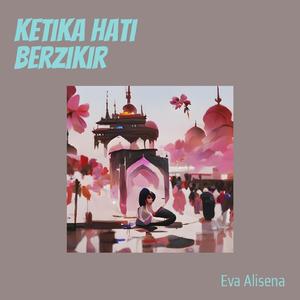 Ketika Hati Berzikir