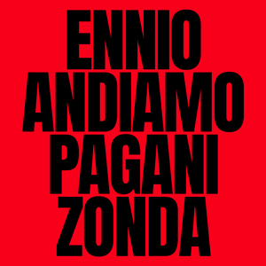 ANDIAMO #9 / PAGANI ZONDA
