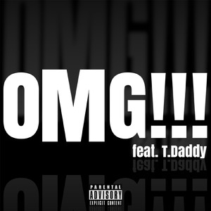 OMG!!! (feat. T.Daddy)