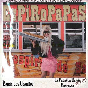 La Papa y La Banda Borracha (Aventura en La Pulga de Alamo)