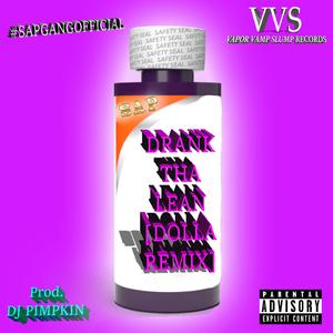 DRANK THA LEAN (feat. DJ PIMPKIN) (DOLLA REMIX)