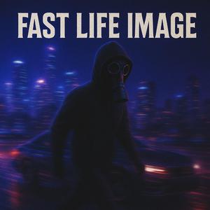 Fast Life Image