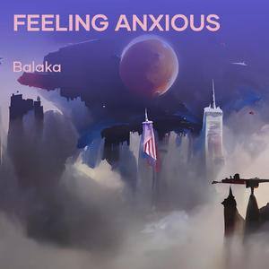 Feeling Anxious (Remastered 2024)