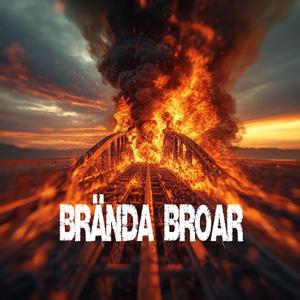 Brända Broar