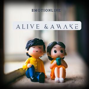 Alive & Awake