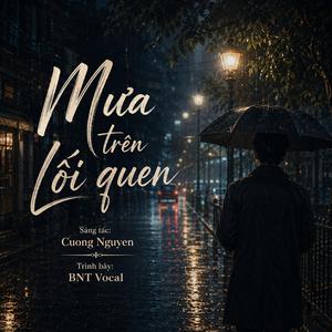 Mưa Trên Lối Quen | Nhạc Tâm Trạng | BNT Vocal